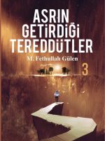 Asrın Getirdiği Tereddütler – 3