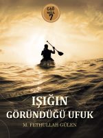 Işığın Göründüğü Ufuk - Çağ ve Nesil 7