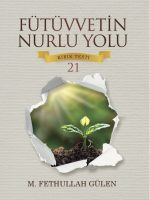 Fütüvvetin Nurlu Yolu - Kırık Testi 21