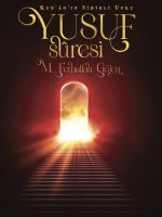 Kur’ân’ın Sihirli Ufku Yusuf Sûresi