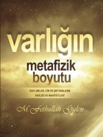 Varlığın Metafizik Boyutu (Ruh, melek, cin ve şeytanların varlığı ve mahiyeti)