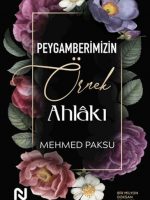 Peygamberimizin Örnek Ahlakı