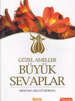 Güzel Ameller Büyük Sevaplar