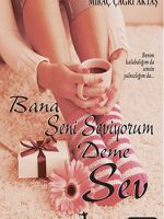 Bana Seni Seviyorum Deme Sev