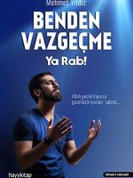 Benden Vazgeçme Ya Rab!