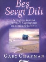 Beş Sevgi Dili- Sevdiğiniz İnsana Yürekten Bağlılığınızı Nasıl İfade Edersiniz