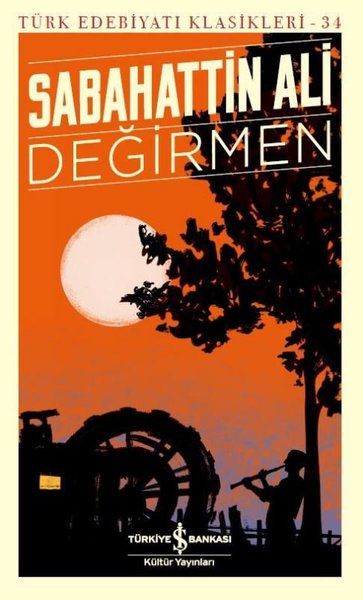 Değirmen - Türk Edebiyatı Klasikleri